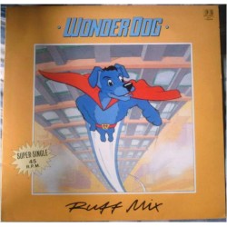 Wonder Dog - Ruff Mix (12") 
