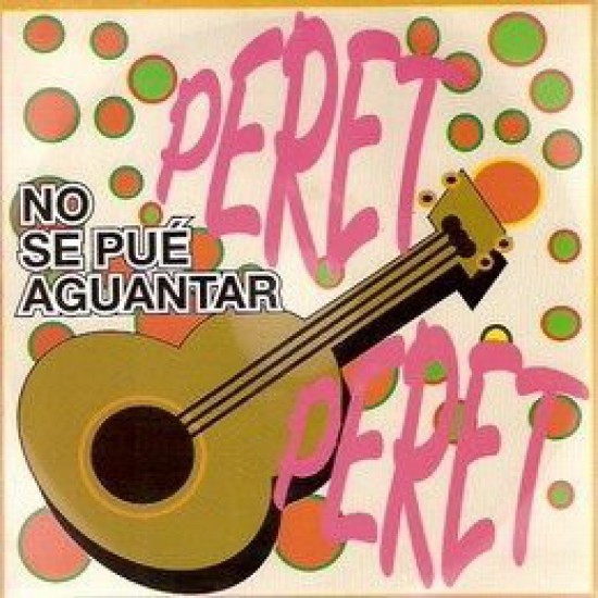 Peret ‎"No Se Pué Aguantar" (7") 