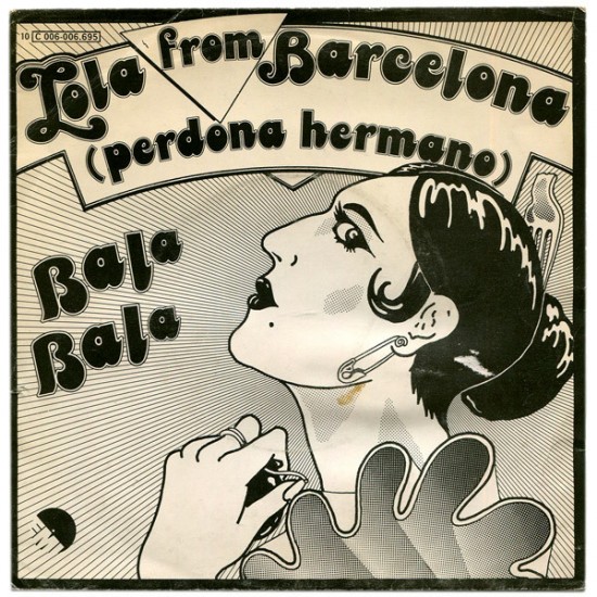 Bala-Bala ‎"Lola From Barcelona (Perdona Hermano)" (7") 