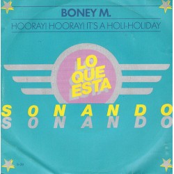 Boney M. - Hooray! Hooray! It's A Holi-Holiday (7")  Boney M. - Hooray! Hooray! It's A Holi-Holiday (7")