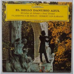 Johann, Johann Y Josef Strauss, Filarmonica De Berlin · Herbert von Karajan - El Bello Danubio Azul - Melodias De Johann Y Josef Strauss (LP) 