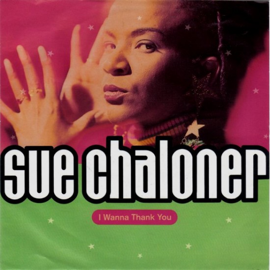 Sue Chaloner ‎"I Wanna Thank You" (12") 