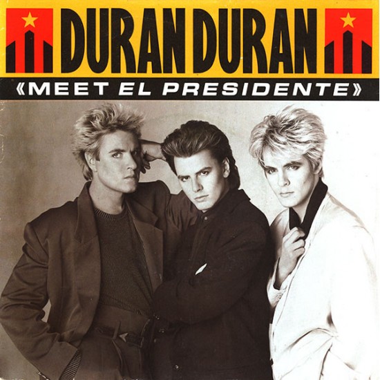 Duran Duran ‎"Meet El Presidente" (12")