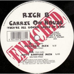 Rich B - Carrie On House They're All Gonna Laugh At You (12") 