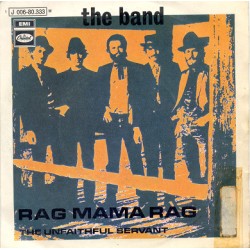 The Band - Rag Mama Rag (7")  The Band - Rag Mama Rag (7")