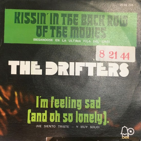 The Drifters ‎"Kissin' In The Back Row Of The Movies / I'm Feeling Sad (And Oh So Lonely)" (7") 