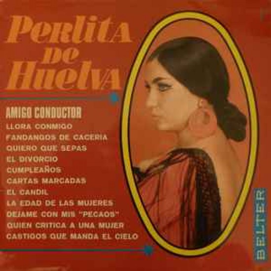 Perlita de Huelva ‎"Amigo Conductor" (LP) 
