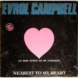 Evrol Campbell ‎"Nearest To My Heart" (12") 