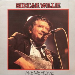 Boxcar Willie - Take Me Home (LP) 