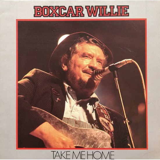 Boxcar Willie ‎"Take Me Home" (LP) 