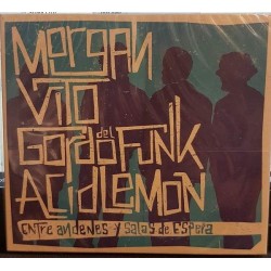 Morgan, Vito , Gordo Del Funk, Acid Lemon - Entre Andenes Y Salas De Espera (CD)  Morgan, Vito , Gordo Del Funk, Acid Lemon - Entre Andenes Y Salas De Espera (CD)
