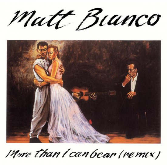 Matt Bianco "More Than I Can Bear (Remix)" (12") 