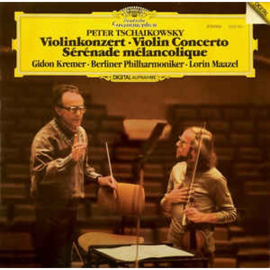 Peter Tschaikowsky, Gidon Kremer, Berliner Philharmoniker, Lorin Maazel ‎"Violinkonzert, Sérénade Mélancolique" (LP) 