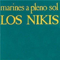 Los Nikis - Marines A Pleno Sol (LP - 180gr - Vinilo Verde - Gatefold + CD)  Los Nikis - Marines A Pleno Sol (LP - 180gr - Vinilo Verde - Gatefold + CD)