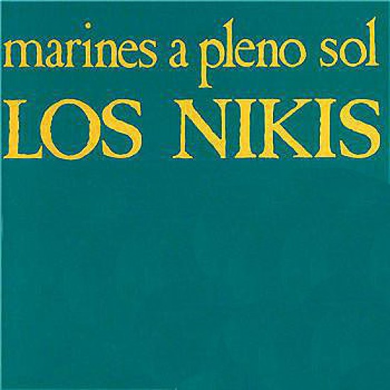 Los Nikis ‎"Marines A Pleno Sol" (LP - 180gr - Vinilo Verde - Gatefold + CD) 