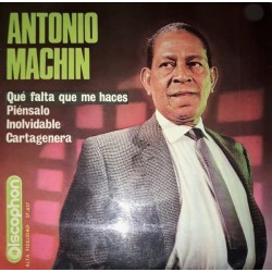 Antonio Machín - Que Falta Que Me Haces  (7")  Antonio Machín - Que Falta Que Me Haces  (7")