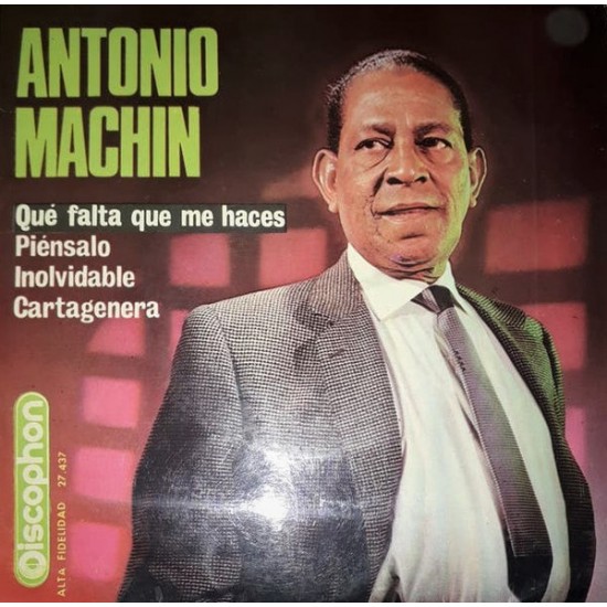 Antonio Machín ‎"Que Falta Que Me Haces" (7") 