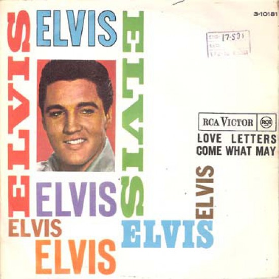 Elvis "Love Letter / Come What May" (7") 