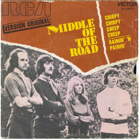 Middle Of The Road ‎"Chirpy Chirpy Cheep Cheep / Rainin' 'N Painin'' (7")