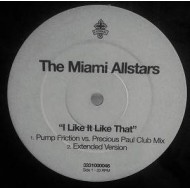 The Miami Allstars "I Like It Like That" (12")
