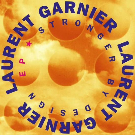 Laurent Garnier ‎"Stronger By Design EP" (12")