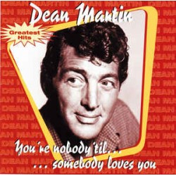 Dean Martin ‎"You're Nobody 'Til Somebody Loves You" (CD)