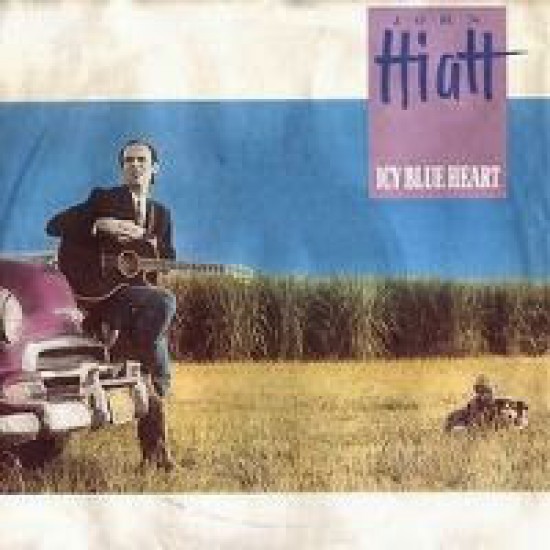 John Hiatt ‎"Icy Blue Heart" (7") 