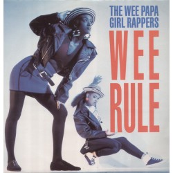 Wee Papa Girl Rappers ‎"Wee Rule" (12") 