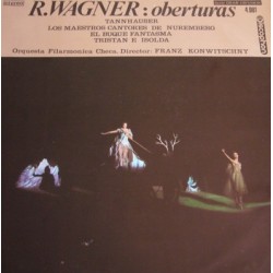 R. Wagner - Orquesta Filarmonica Checa ‎"Oberturas" (LP)