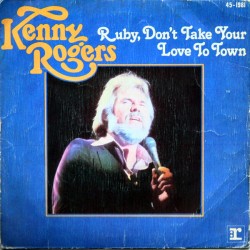 Kenny Rogers - Ruby, Don't Take Your Love To Town (7")  Kenny Rogers - Ruby, Don't Take Your Love To Town (7")