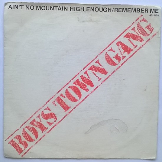 Boys Town Gang ‎"Ain't No Mountain High Enough / Remember Me" (7") 