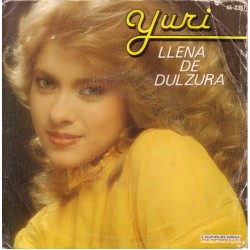 Yuri - Llena De Dulzura (7")  Yuri - Llena De Dulzura (7")