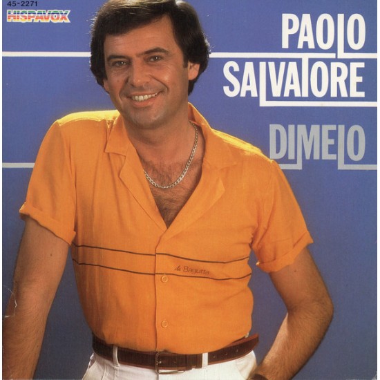 Paolo Salvatore ‎"Dimelo / Mil Veces Te Amo" (7") 