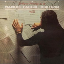Manuel Pareja Obregón - Sevillanas Antológicas - Vol. II (LP)  Manuel Pareja Obregón - Sevillanas Antológicas - Vol. II (LP)