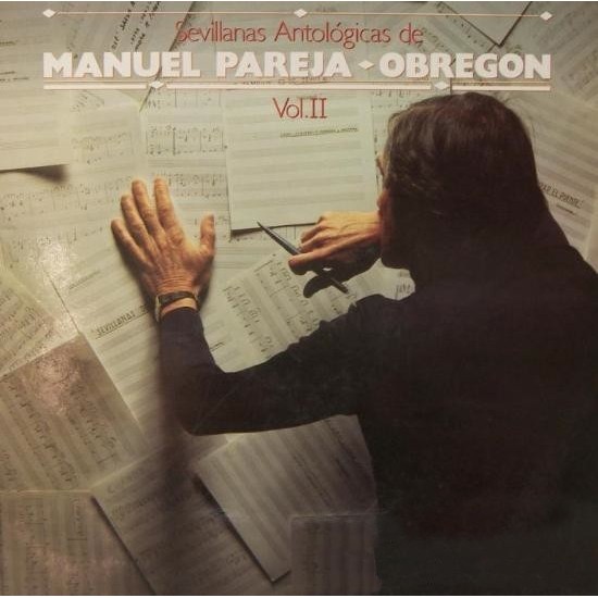 Manuel Pareja Obregón ‎"Sevillanas Antológicas - Vol. II" (LP) 