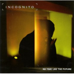Incognito ‎"No Time Like The Future" (CD)