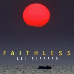 Faithless ‎"All Blessed" (LP - 180g - Gatefold) 