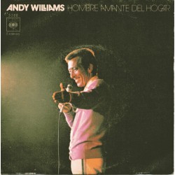 Andy Williams - Hombre Amante Del Hogar (7")  Andy Williams - Hombre Amante Del Hogar (7")