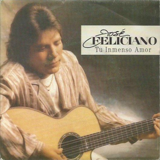 José Feliciano ‎"Tu Inmenso Amor (Canción Para Susana)" (7") 