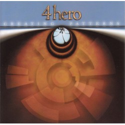 4 Hero ‎"Creating Patterns" (CD)