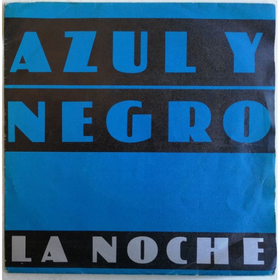 Azul Y Negro ‎"La Noche" (7") 