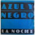 Azul Y Negro - La Noche (7")  Azul Y Negro - La Noche (7")