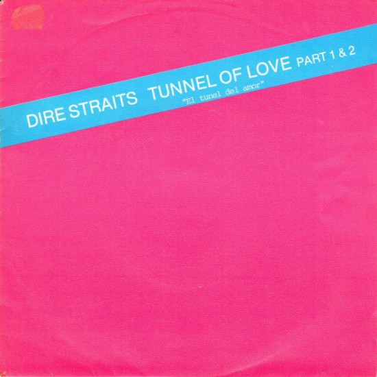 Dire Straits ‎"Tunnel Of Love (Part 1 & 2) = El Túnel Del Amor" (7") 