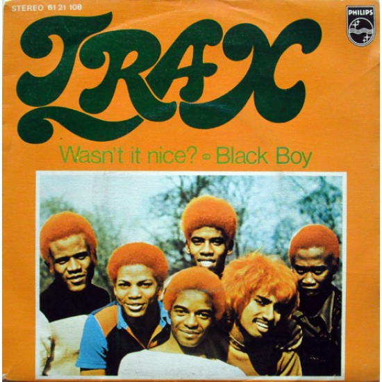 Trax "Wasn't It Nice? / Black Boy" (7") 