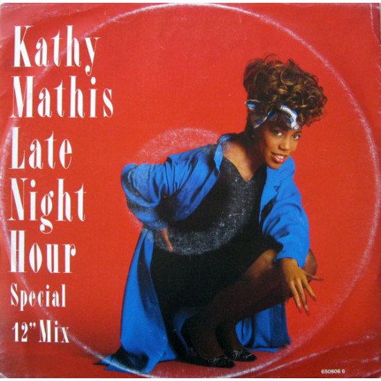 Kathy Mathis ‎"Late Night Hour (Special 12" Mix)" (12") 