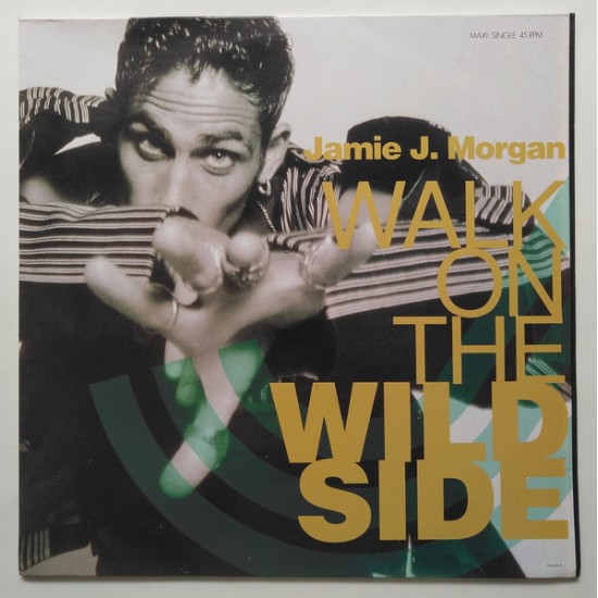 Jamie J. Morgan ‎"Walk On The Wild Side" (12") 