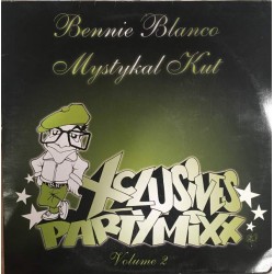 Bennie Blanco / Mystykal Kut - Xclusives Partymixx Volume 2 (12")  Bennie Blanco / Mystykal Kut - Xclusives Partymixx Volume 2 (12")