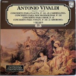 Antonio Vivaldi - I Musici "Concierto Para Flauta, P. 155 Il Cardellino / Concierto Para Dos Mandolinas, P. 133 / Concierto Para Oboe, P. 42 / Concierto Para Violín, P. 246 L'Amoroso" (LP) 