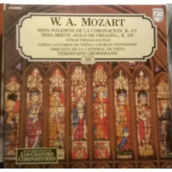 W. A. Mozart "Misa Solemne N-º 14 En Do Mayor, K.317 Misa De La Coronación / Misa Breve N.º 11 En Do Mayor, K.259 Sólo De Órgano / Offertorium De Tempore Misericordias Domini K. 222 / Motete Ave Verum Corpus, K. 618" (LP) 