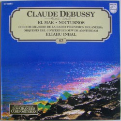Claude Debussy - Orquesta Del Concertgebouw De Amsterdam, Coro De Mujeres De La Radio Televisión Holandesa Directed By Eliahu Inbal, Frans Müller ‎"El Mar / Nocturnos" (LP) 